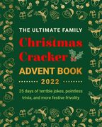 The Ultimate Family Christmas Cracker Advent Book: 25 days of terrible jokes, pointless trivia and more festive frivolity (en Inglés)