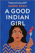 A Good Indian Girl: A Novel (en Inglés)