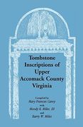 tombstone inscriptions of upper accomack county, virginia (en Inglés)