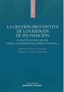 La Gestión Preventiva de los Riesgos de Inundación: Estrategias Para Brasil Desde la Experiencia Jurídica Española (Monografías)