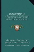 innominata: a collection of the merriest tales of the most famous authors of the renaissance (en Inglés)