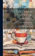 The Poets and Poetry of America: With an Historical Introduction (en Inglés)