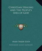 christian healing and the people's idea of god (en Inglés)