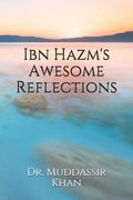Ibn Hazm's Awesome Reflections (en Inglés)