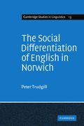 The Social Differentiation of English in Norwich (Cambridge Studies in Linguistics) (en Inglés)