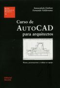 Curso de Autocad Para Arquitectos (Eua13): Planos, Presentaciones y Trabajo en Equipo (Estudios Universitarios de Arquitectura) 