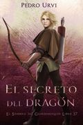 El Secreto del Dragón: (El Sendero del Guardabosques, Libro 17) (in Spanish)