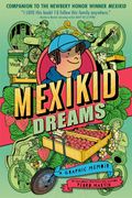 Mexikid Dreams: A Graphic Memoir (en Inglés)