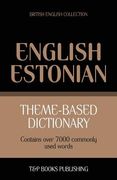 Theme-based dictionary British English-Estonian - 7000 words