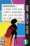 Boom! Comics by Kathie: A What Happens Next Comic Book for Budding Illustrators and Story Tellers (en Inglés)