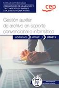 (Uf0513) Manual. Gestion Auxiliar de Archivo en Soporte Convencional o Informatico Certificados de Profesionalidad. Opera (in Spanish)