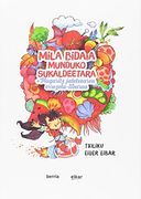 Mila Bidaia Munduko Sukaldeetara (+Errezeta Liburua) (en Euskera)