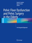 Pelvic Floor Dysfunction and Pelvic Surgery in the Elderly: An Integrated Approach (en Inglés)