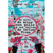 UN PLATO DE ARROZ CON POLLO Y UNA CANCION DE CARLOS VIVES