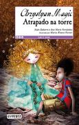 Chrystyan Magic. Atrapado na Torre (Ler é Vivir) (en Gallego)