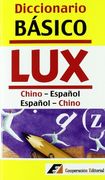 Diccionario básico lux chino-español / español chino (en chino,español)