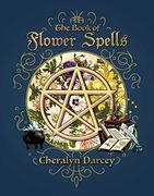 The Book of Flower Spells (Spellbook Series) (en Inglés)