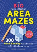 The Big Puzzle Book of Area Mazes: 300 Mind-Bending Math Puzzles in Five Challenge Levels (en Anglais)