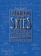 Phantoms of the Skies: The Lost History of Aviation from Antiquity to the Wright Brothers (en Inglés)