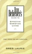 new believers,guide to effective christian living