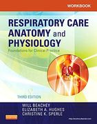 Workbook for Respiratory Care Anatomy and Physiology: Foundations for Clinical Practice (en Inglés)