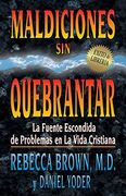 Maldiciones sin Quebrantar: La Fuente Escondida de Problemas en la Vida Cristiana