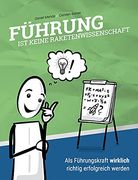Führung ist Keine Raketenwissenschaft (en Alemán)