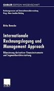 Internationale Rechnungslegung und Management Approach: Bilanzierung Derivativer Finanzinstrumente und Segmentberichterstattung (Rechnungswesen und Unternehmensüberwachung) (German Edition)
