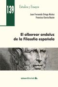 El Alborear Andaluz de la Filosofía Española (Estudios y Ensayos)