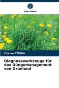 Diagnosewerkzeuge für das Düngemanagement von Grünland (en Alemán)