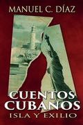 Cuentos cubanos: Isla y Exilio (in Spanish)