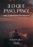 ¡Lo que pasó, pasó! (in Spanish)