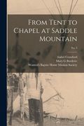 From Tent to Chapel at Saddle Mountain; no. 3 (en Inglés)