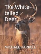 The White-tailed Deer (en Inglés)