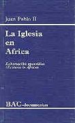 La Iglesia en África. Exhortación apostólica Ecclesia in Africa (DOCUMENTOS)