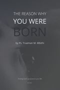 The Reason Why You Were Born: Finding God's purpose in your life (en Inglés)