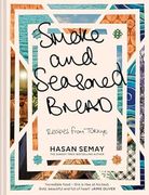 Smoke and Seasoned Bread: Traditional Turkish recipes from the Sunday Times Bestselling author Big Has, mentored by Jamie Oliver (en Inglés)