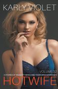 Hotwife: 3 Stories Of Naughty Wives And Their Open Marriages - Volume 32 (en Inglés)
