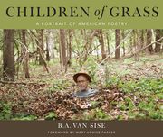 Children of Grass: A Portrait of American Poetry (en Inglés)