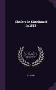Cholera In Cincinnati In 1873 (en Inglés)