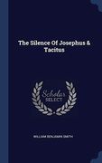 The Silence of Josephus & Tacitus 
