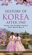 History of Korea after 1945: Korea, the divided country after World War II (en Inglés)