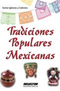 tradiciones populares mexicanas / popular mexican traditions