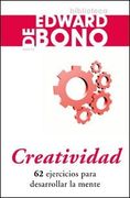 Creatividad: 62 Ejercicios Para Desarrollar la Mente