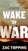 Wake of War: A Novel (en Inglés)