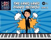 Lang Lang Piano Academy -- The Lang Lang Piano Method: Level 3, Book & Online Audio (en Inglés)