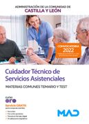 Cuidador Técnico de Servicios Asistenciales de la Administración de la Comunidad de Castilla y León. Materias Comunes Temario y Test