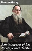 Reminiscences of leo Nicolayevitch Tolstoi