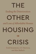 The Other Housing Crisis. Ending the Deterioration and Loss of Affordable Homes (en Inglés)