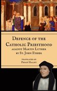 Defence of the Priesthood: Against Martin Luther (en Inglés)